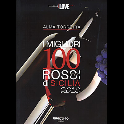 Alma Torretta, I migliori 100 rossi di Sicilia 2010